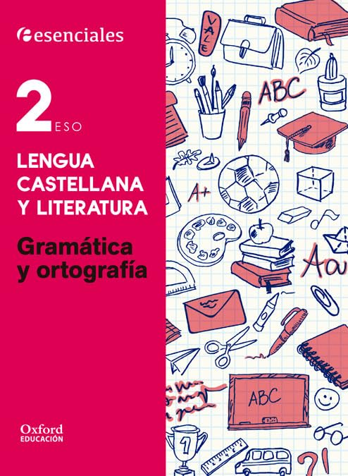 Libro: Esenciales Oxford. Lengua Castellana y Literatura 2.º ESO. Gramática y Ortografía