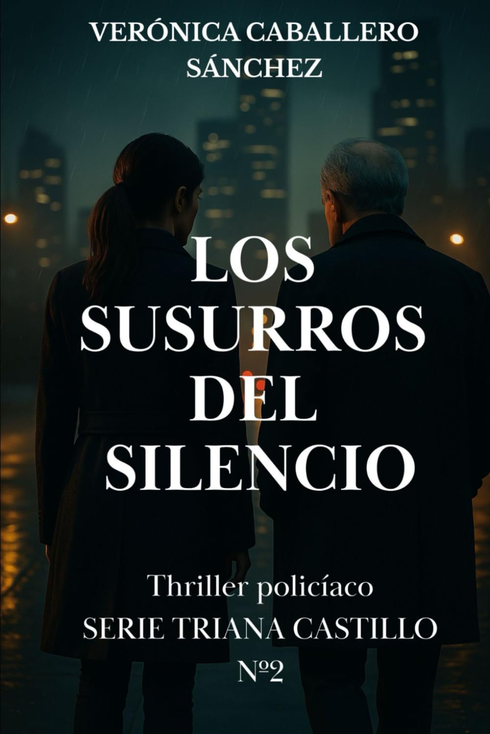 Libro: Los susurros del silencio: Thriller policíaco. Serie Triana Castillo Nº2