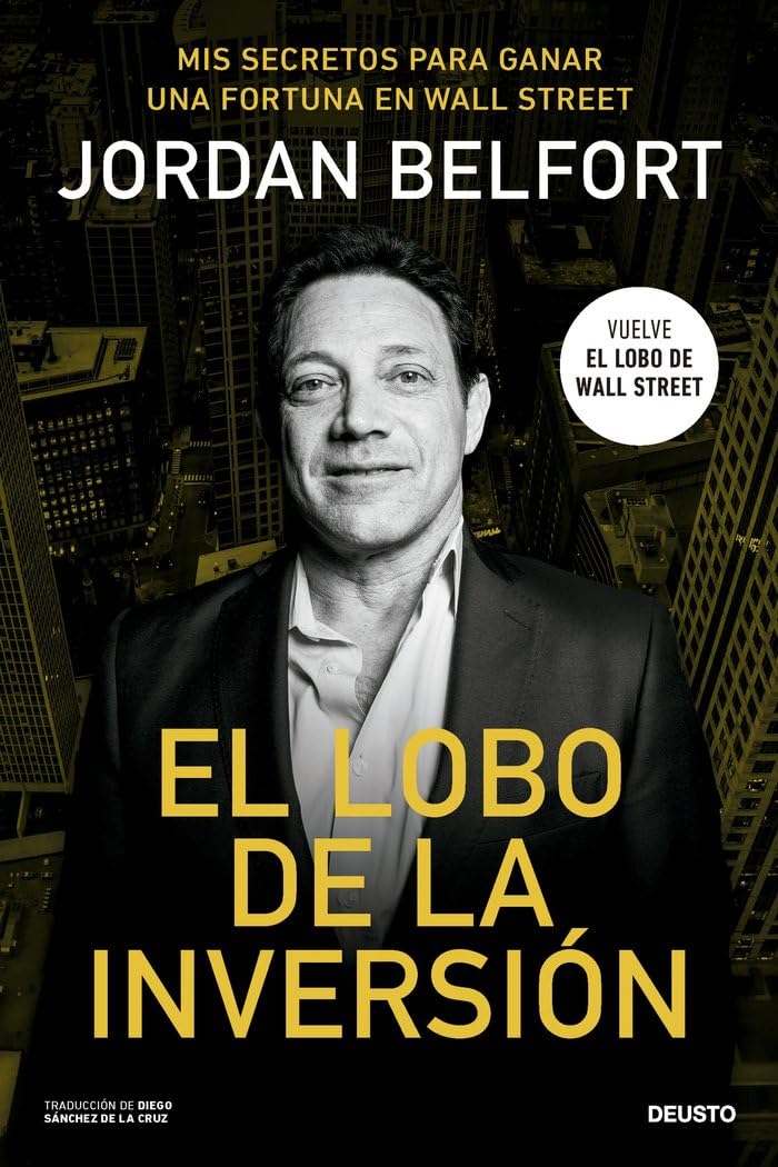 Libro: El lobo de la inversión: Mis secretos para ganar una fortuna en Wall Street (Deusto)