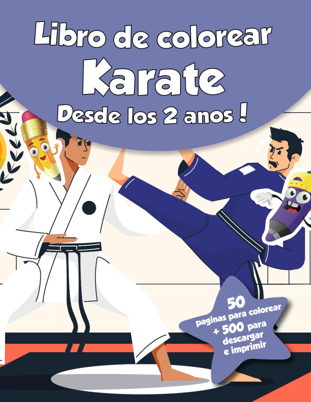 Libro de colorear para niños - Karate (Desde los 2 años): ¡50 páginas para colorear + 500 para descargar e imprimir! (Spanish Edition)
