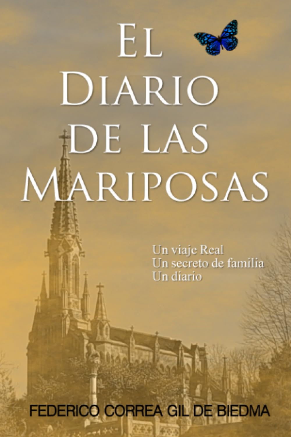 Libro: El Diario de las Mariposas: Un viaje Real. Un secreto de familia. Un diario. (ficción histórica, suspense, romántica)