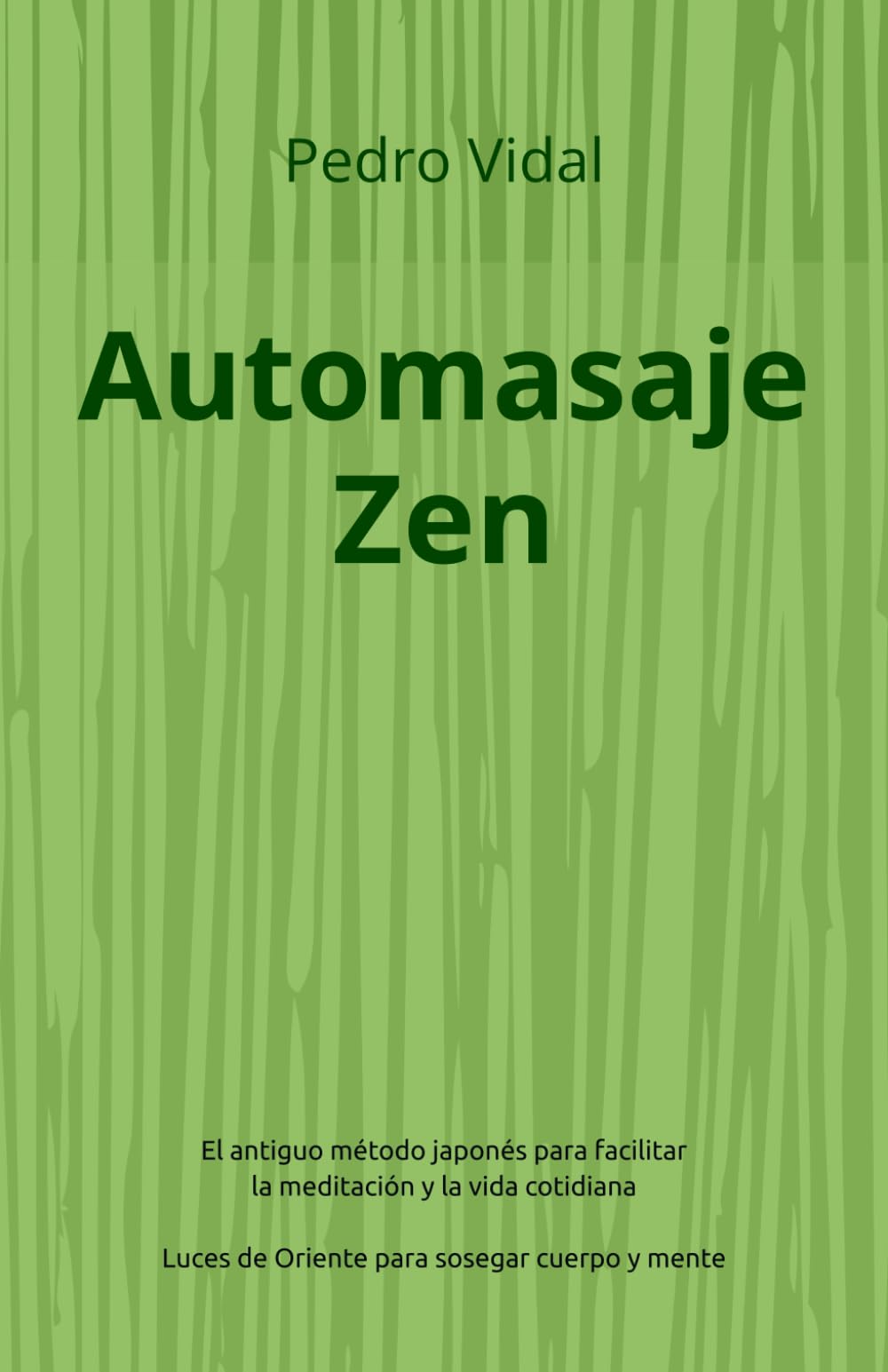 Libro: Automasaje Zen: El antiguo método japonés para facilitar la meditación y la vida cotidiana. Luces de Oriente para sosegar cuerpo y mente. (Luces del Camino) (Spanish Edition)