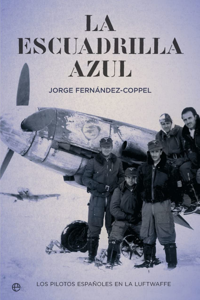 Libro: La escuadrilla azul: Los pilotos españoles en la Luftwaffe