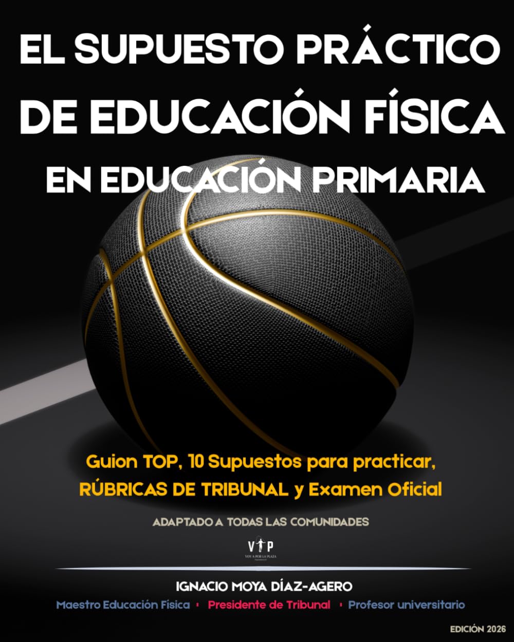 Libro: EL SUPUESTO PRÁCTICO DE EDUCACIÓN FÍSICA EN EDUCACIÓN PRIMARIA: Guion de resolución, criterios de corrección de los tribunales, rúbricas de evaluación ... prácticos para oposiciones de maestros.