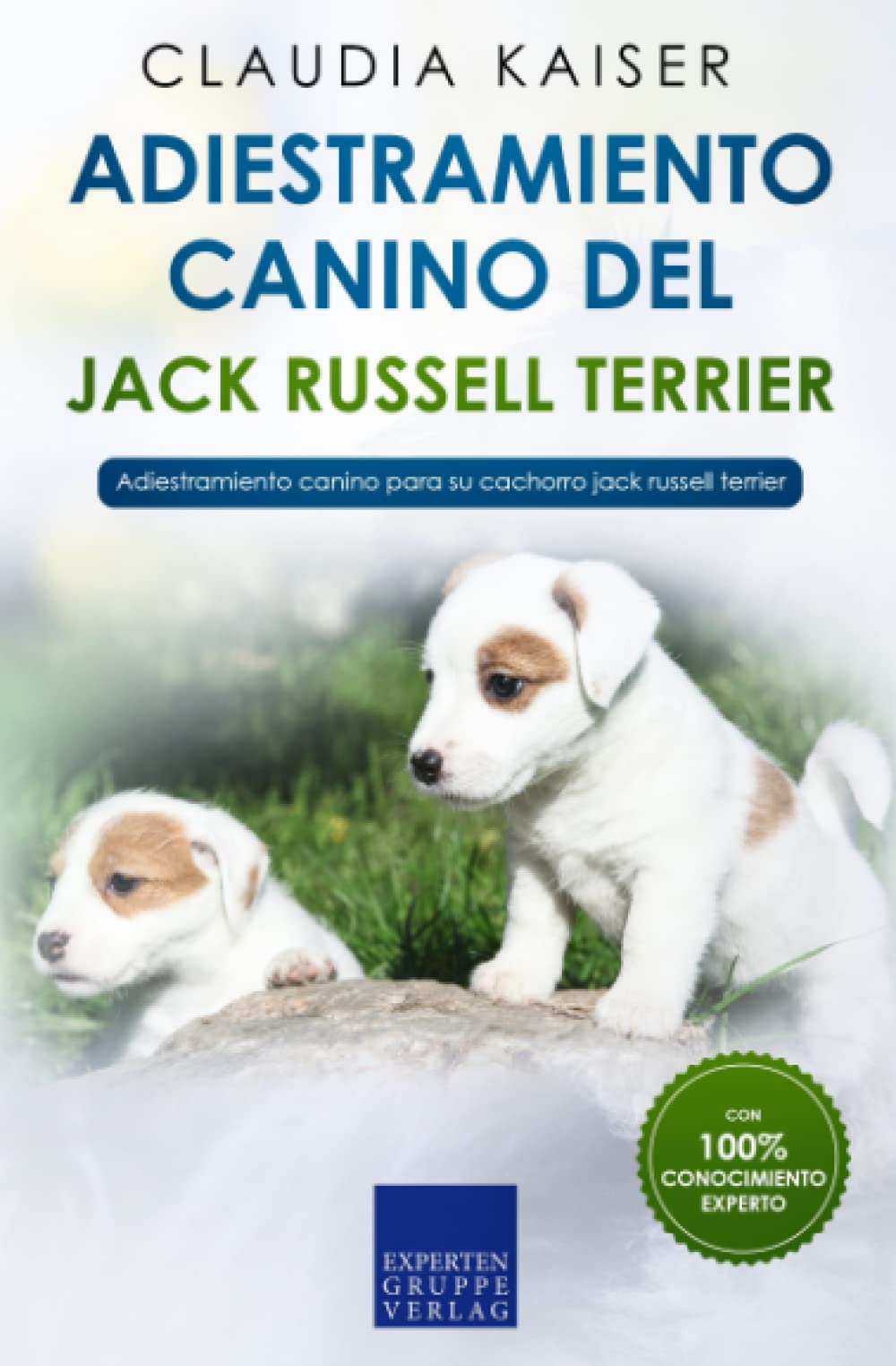 Libro: Adiestramiento canino del Jack Russell terrier: Adiestramiento canino para su cachorro Jack Russell terrier (Spanish Edition)