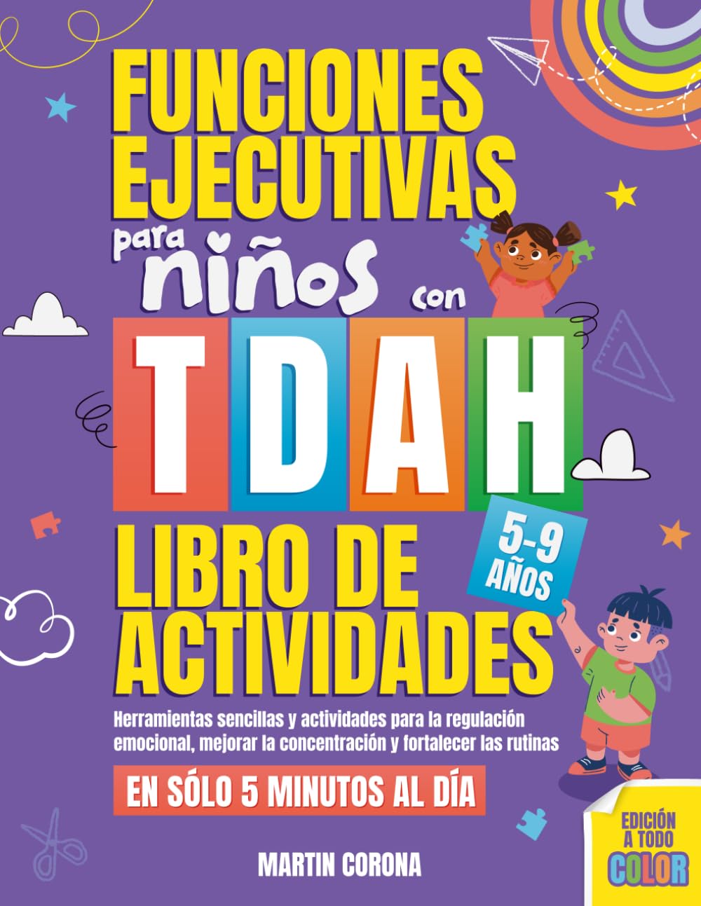 Libro: Funciones Ejecutivas para Niños con TDAH Libro de Actividades: Herramientas sencillas y actividades para la regulación emocional, mejorar la ... en solo 5 minutos al día (Spanish Edition)
