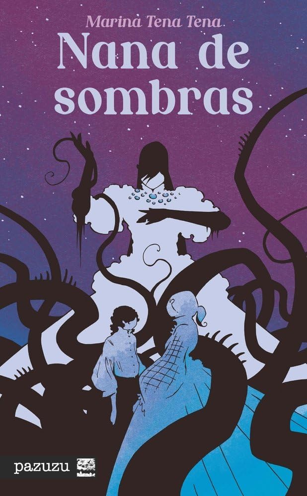 Libro: NANA DE SOMBRAS (PAZUZU)