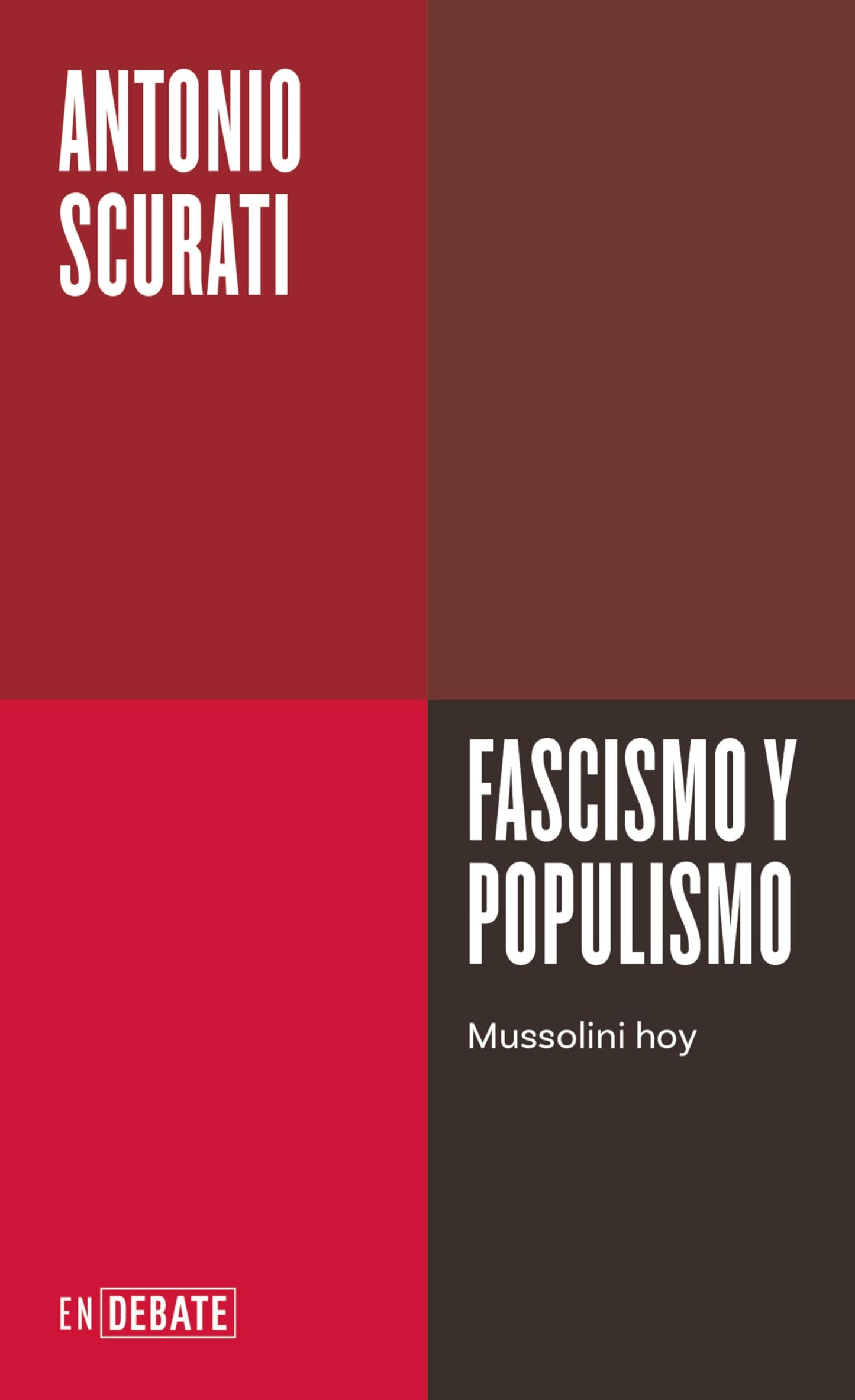 Libro: Fascismo y populismo (Serie ENDEBATE): Mussolini Hoy