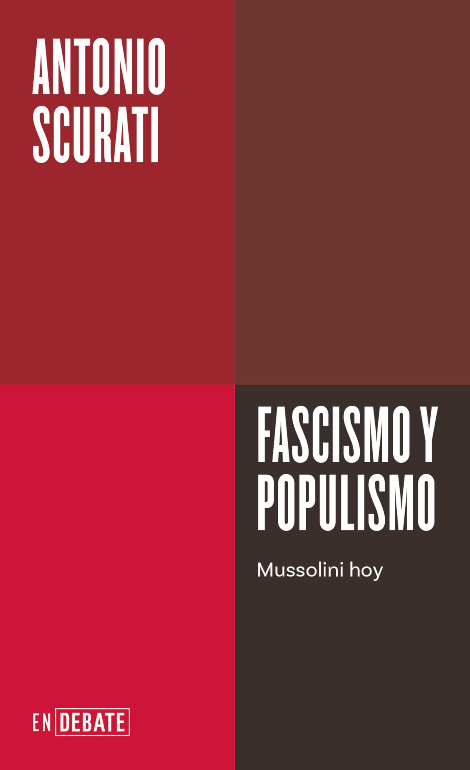 Libro: Fascismo y populismo (Serie ENDEBATE): Mussolini Hoy