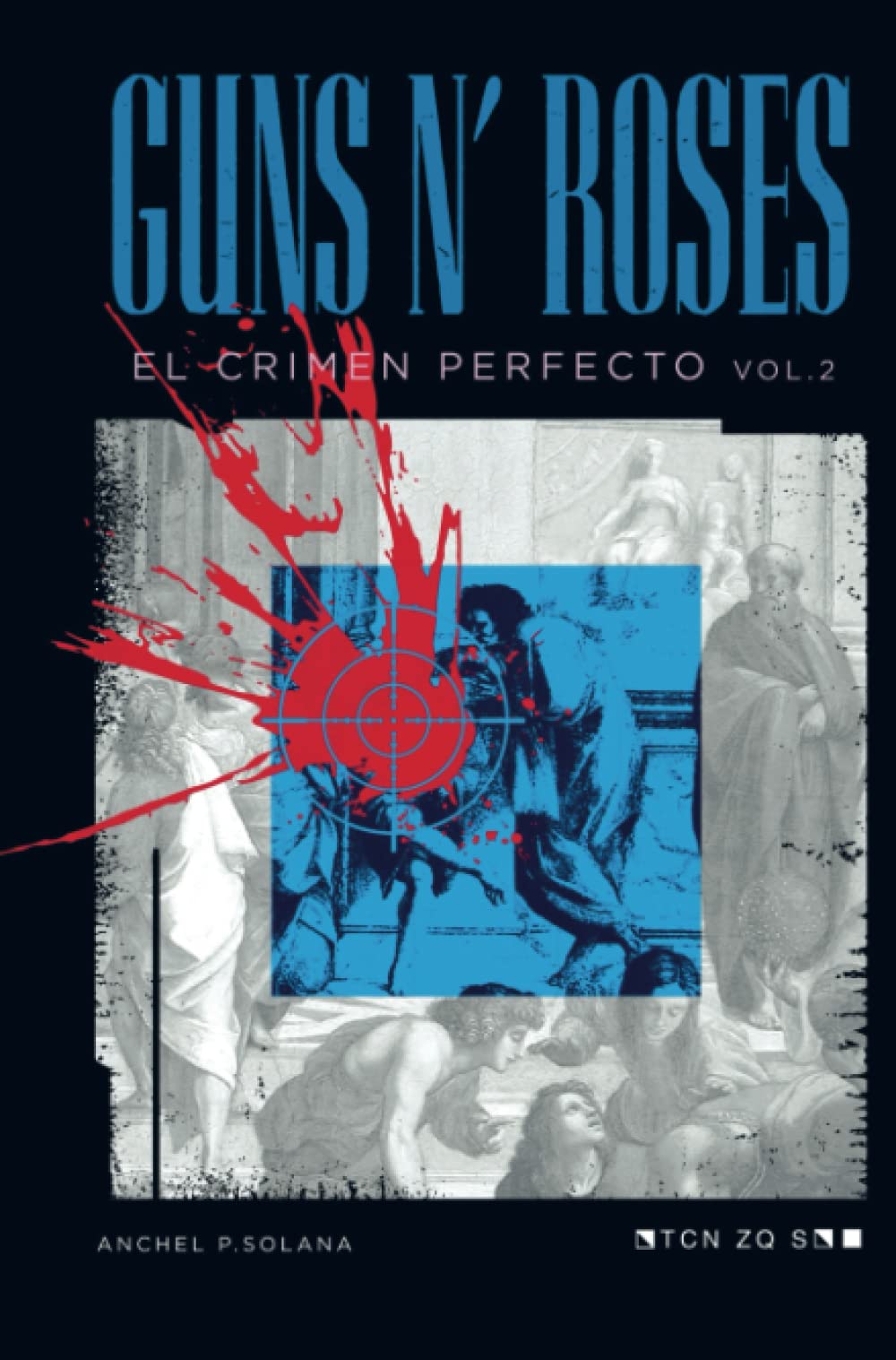 Libro: Guns N? Roses: El Crimen Perfecto Vol II