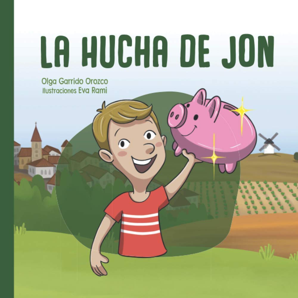 Libro: La hucha de Jon: Un cuento de emprendimiento y finanzas para niñas y niños