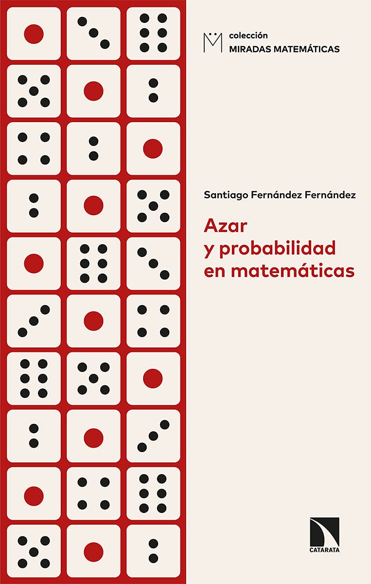 Libro: Azar y probabilidad en matemáticas: 17 (Miradas Matemáticas)