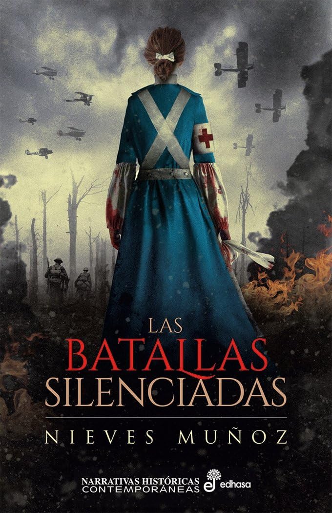 Libro: Las batallas silenciadas (Narrativas Históricas Contemporáneas)