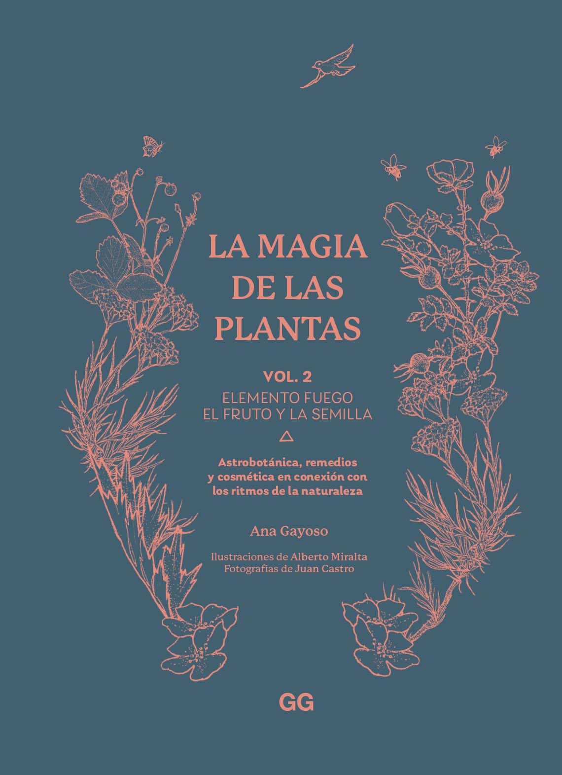 Libro: La magia de las plantas: Vol. 2. Elemento fuego. El fruto y la semilla
