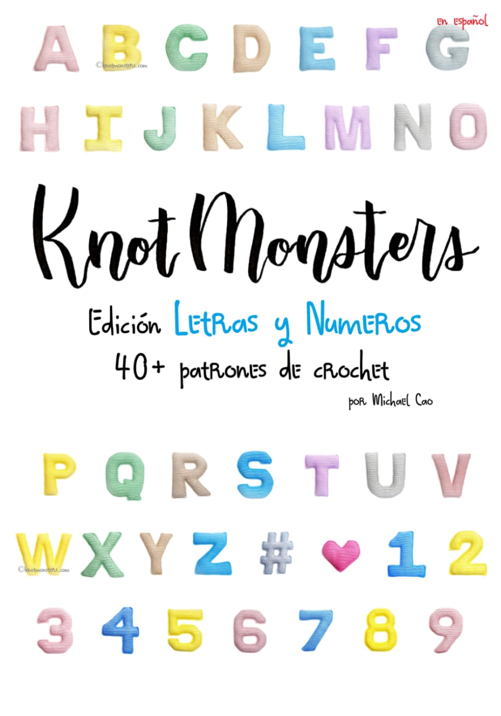 Libro: Knotmonsters Edición Letras y Numeros: 40+ patrones de crochet
