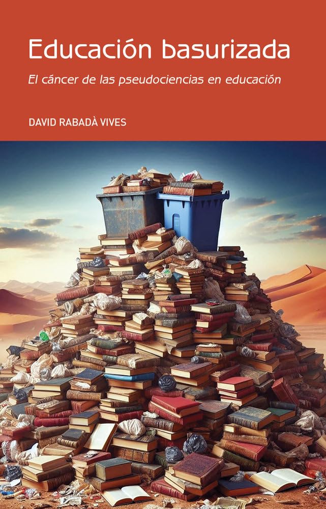 Libro: Educación basurizada: El cáncer de las pseudociencias en educación