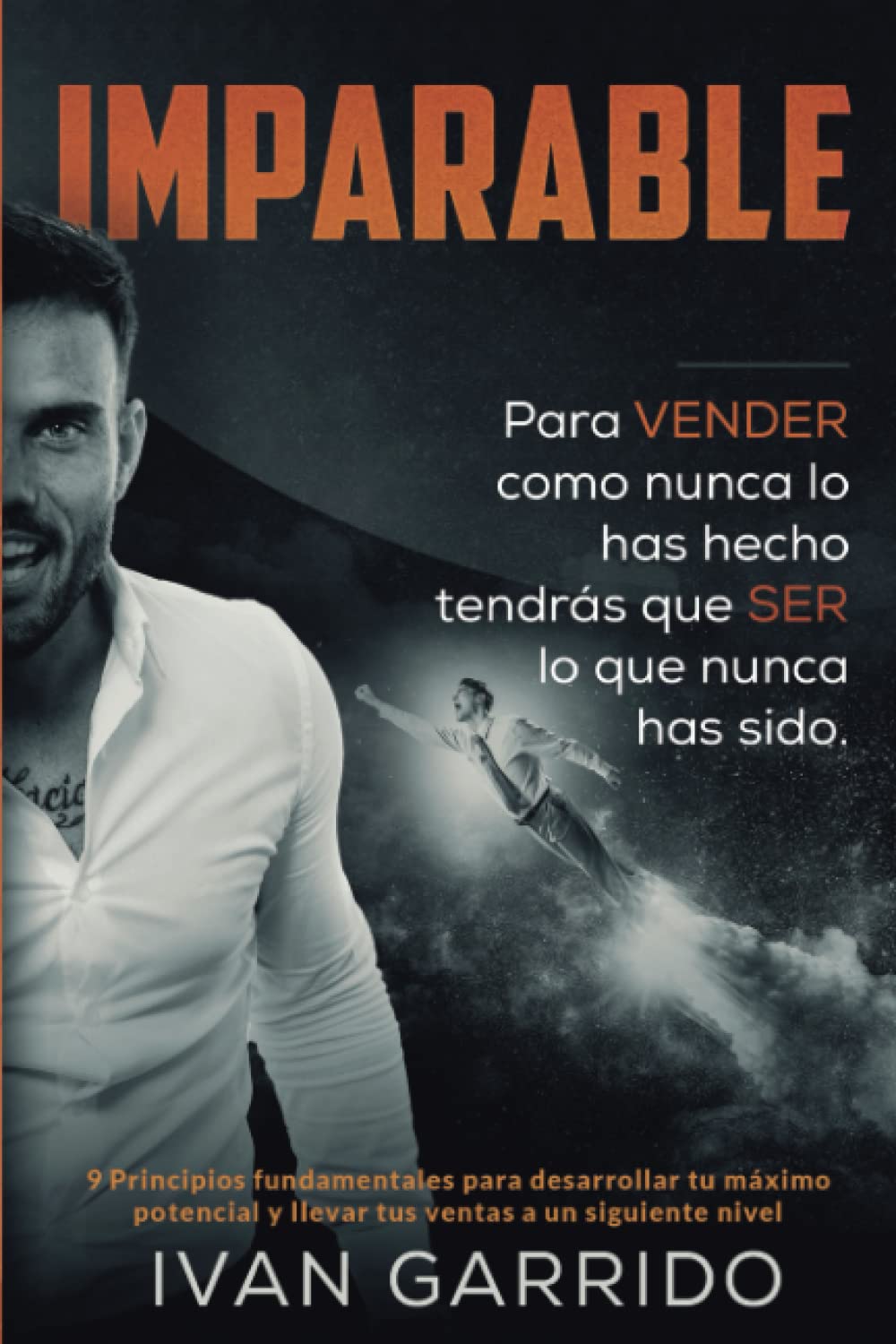 Libro: IMPARABLE: 9 Principios fundamentales para desarrollar tu máximo potencial y llevar tus ventas a un siguiente nivel (Spanish Edition)