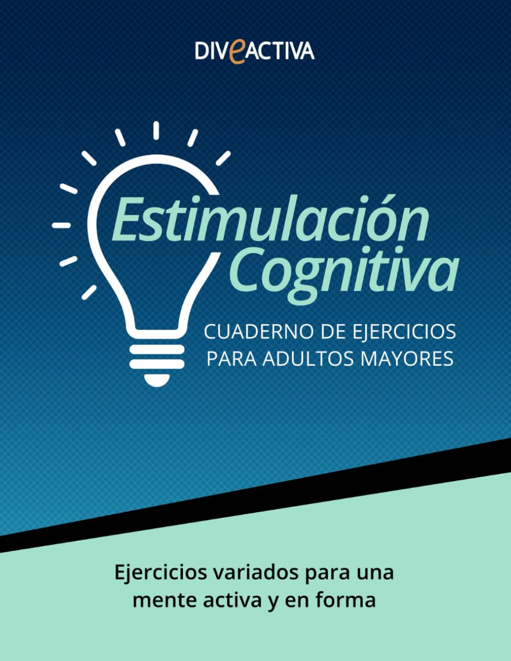 Libro: Estimulación Cognitiva para Adultos Mayores: Cuaderno de Ejercicios de 3 Niveles, Letra Grande y Páginas a Color