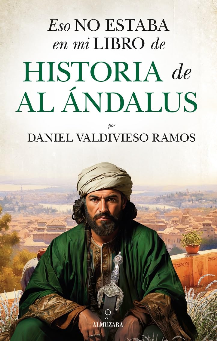 Libro: Eso no estaba en mi libro de Historia de Al Ándalus (Spanish Edition)