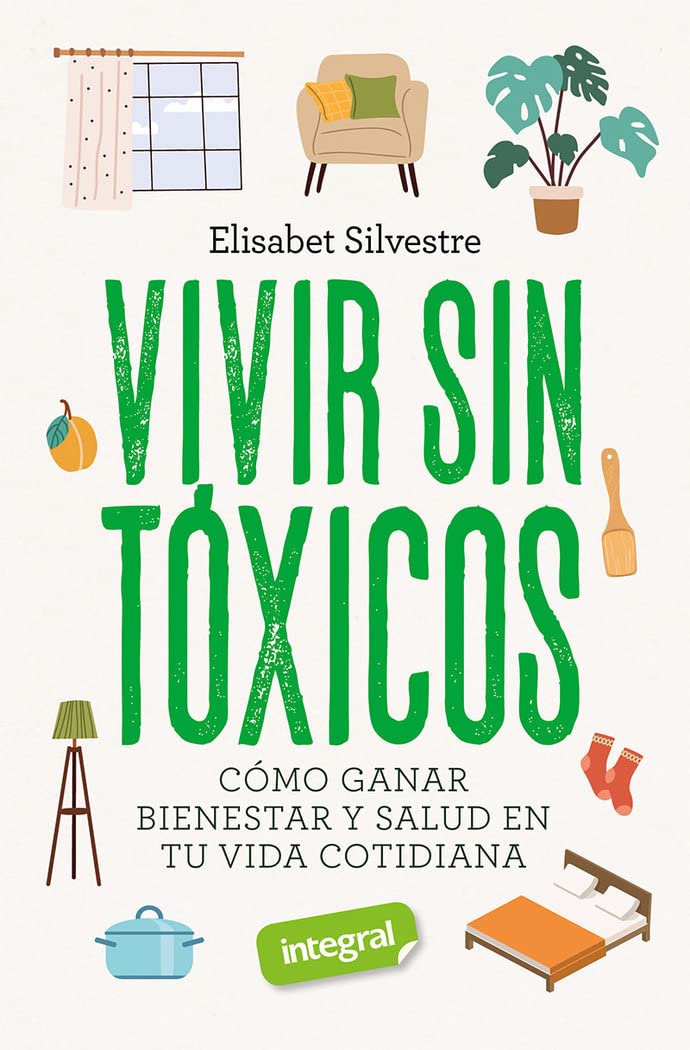 Libro: Vivir sin tóxicos (2022) (Spanish Edition)