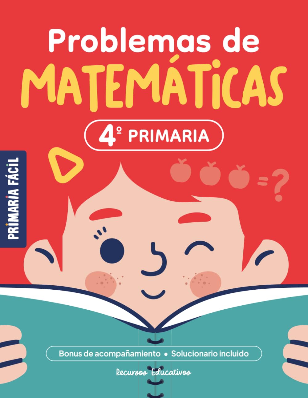 Libro: Problemas de Matemáticas 4º de Primaria: Cuaderno de Repaso de Matemáticas con Problemas Comprensivos para Niños de 10 Años