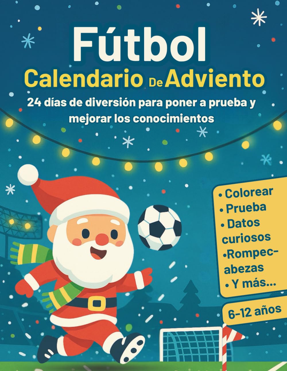 Libro: Fútbol Calendario de Adviento: 24 días de diversión para poner a prueba y mejorar los conocimientos | Libro de cuenta regresiva de Navidad para niños de 6 a 12 años (Spanish Edition)