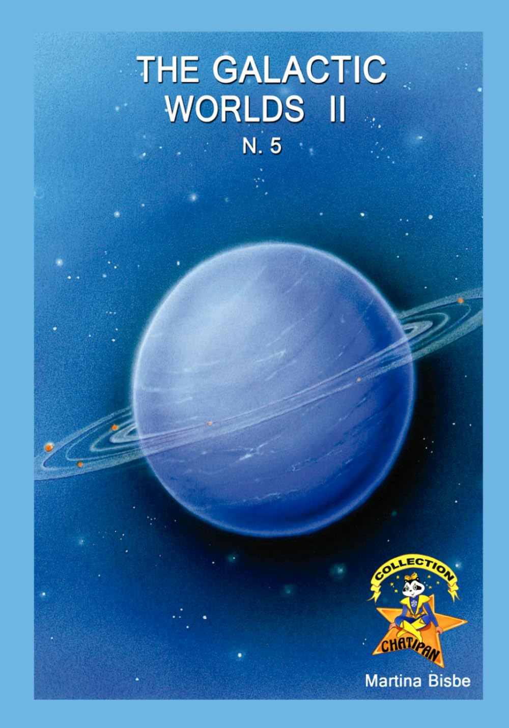 Libro: 5. The galactic worlds 2: Chatipan Collection (Chatipan Collection in English)