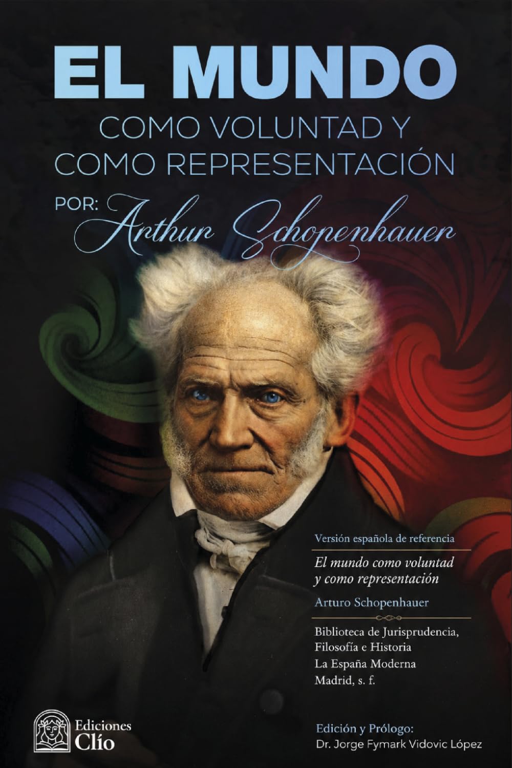 Libro: EL MUNDO COMO VOLUNTAD Y COMO REPRESENTACIÓN (Spanish Edition)