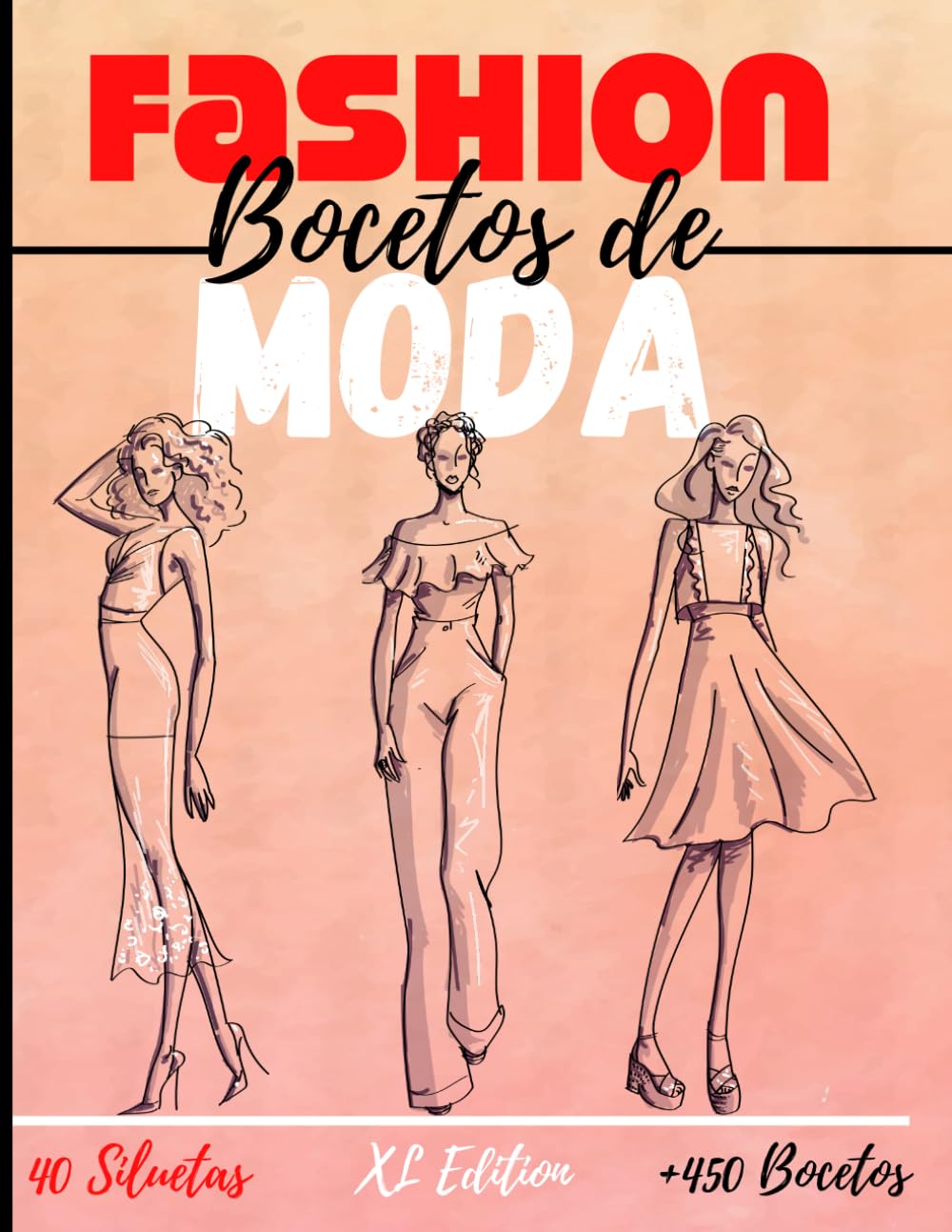 Libro: Cuaderno Diseño de moda: XL Edition +450 Figuras plantilla de maniquíes para dibujar ropa para diseñadores de moda y estilistas I 130 páginas - 8,5 * 11 en I