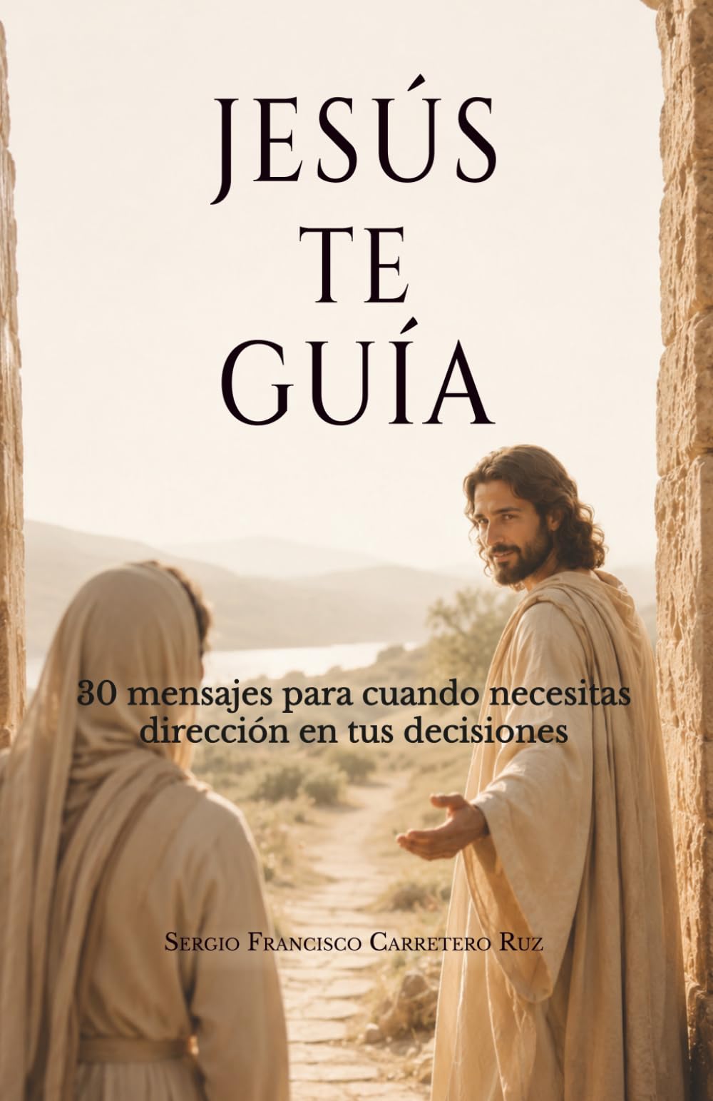Libro: Jesús te guía: 30 mensajes para cuando necesitas dirección en tus decisiones (Jesús te habla)