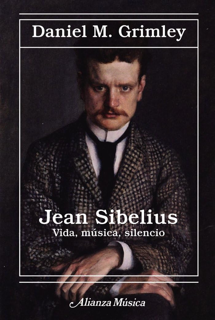 Libro: Jean Sibelius. Vida, música, silencio (Alianza música (AM))