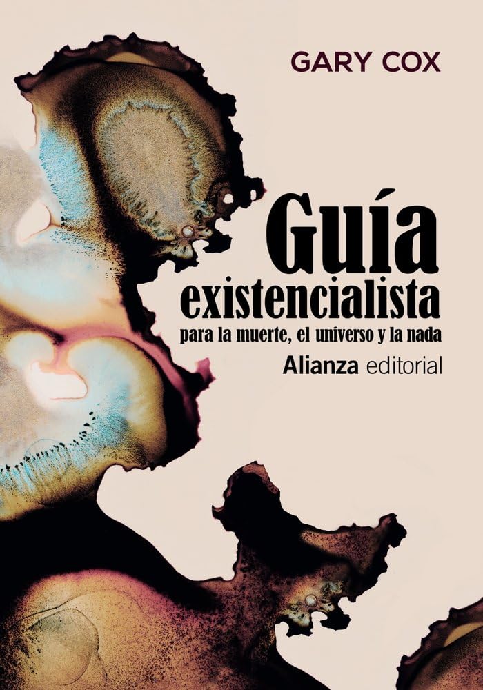Libro: Guía existencialista para la muerte, el universo y la nada (Alianza Ensayo)