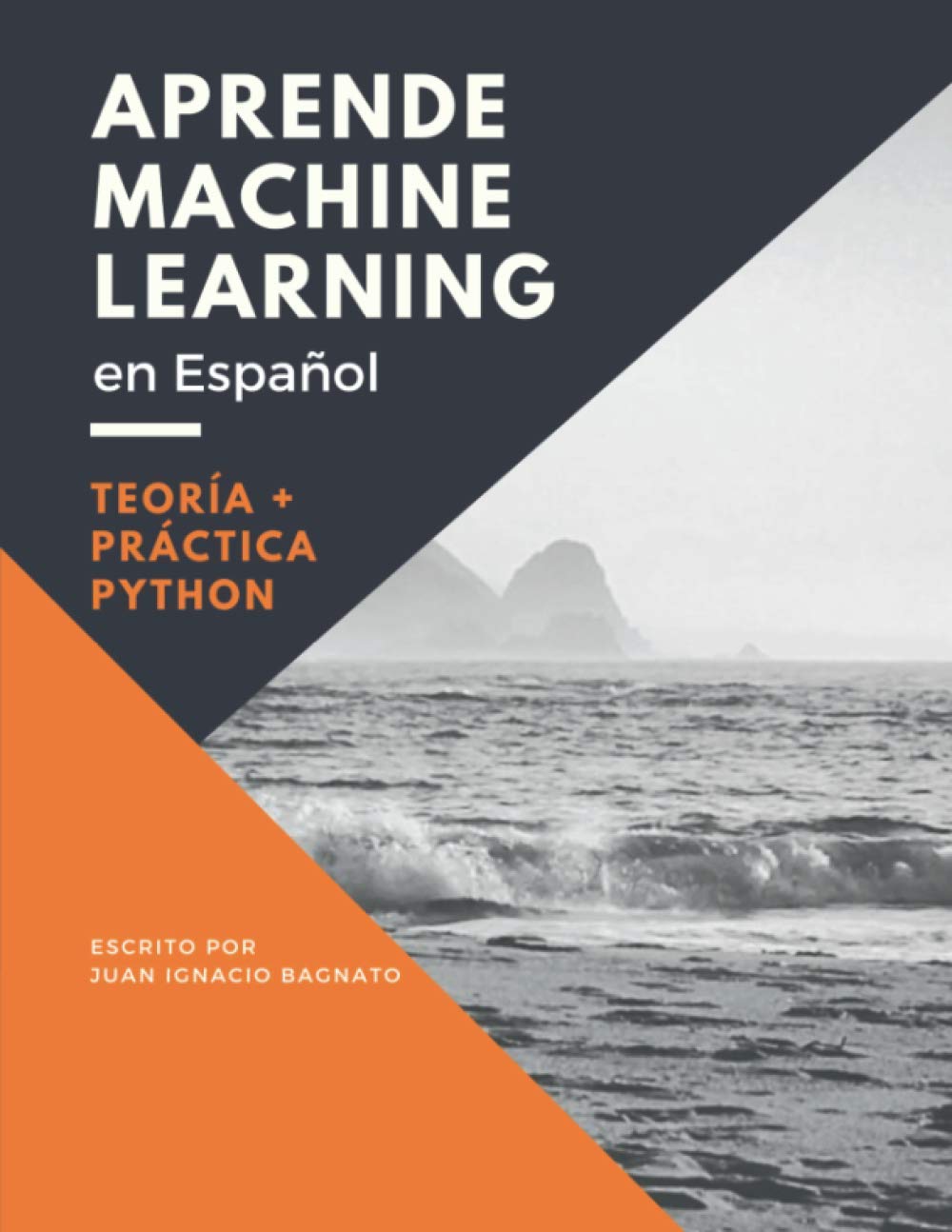 Libro: Aprende Machine Learning en Español: Teoría + Práctica Python
