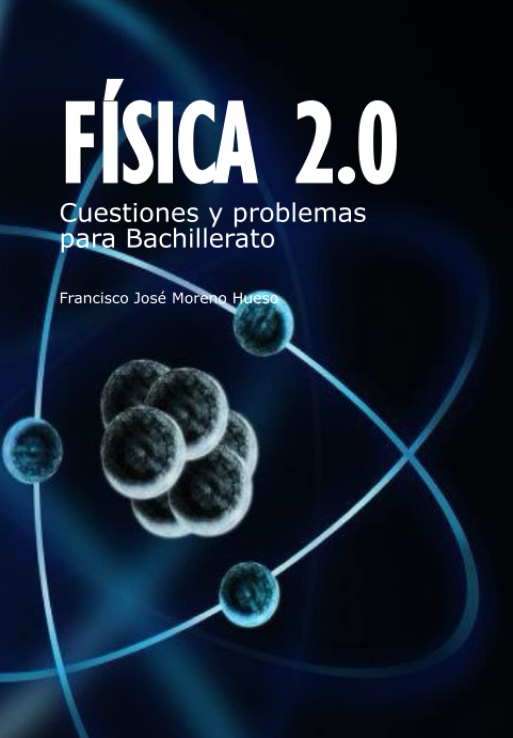 Libro: Física 2.0 Cuestiones y problemas para Bachillerato (Spanish Edition)