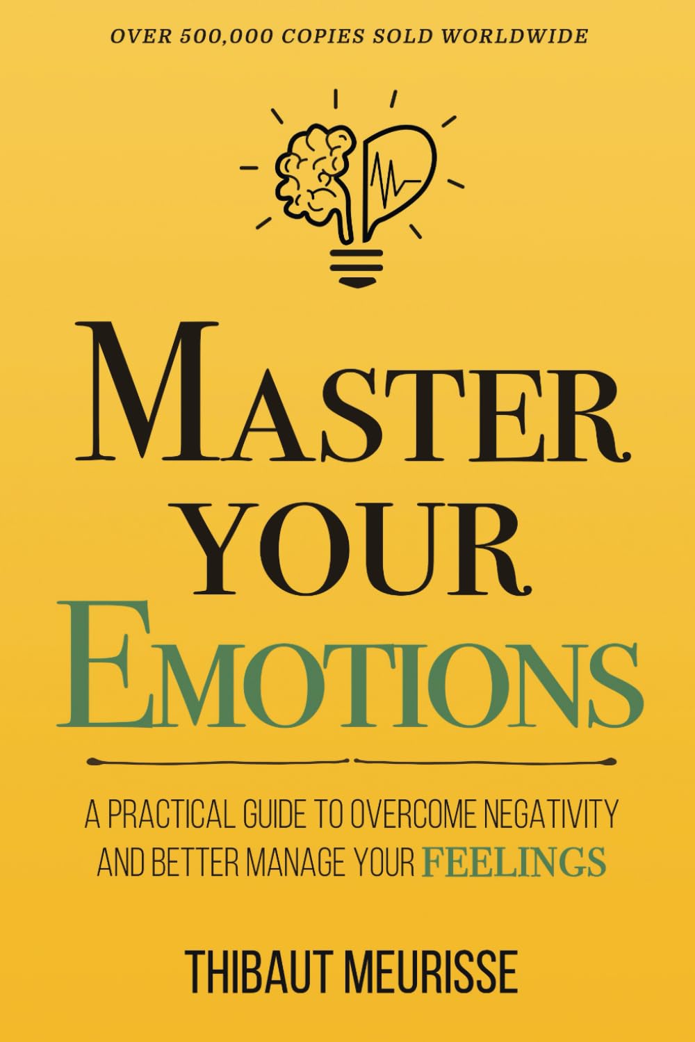 Libro: Master Your Emotions: A Practical Guide to Overcome Negativity and Better Manage Your Feelings (Mastery Series)