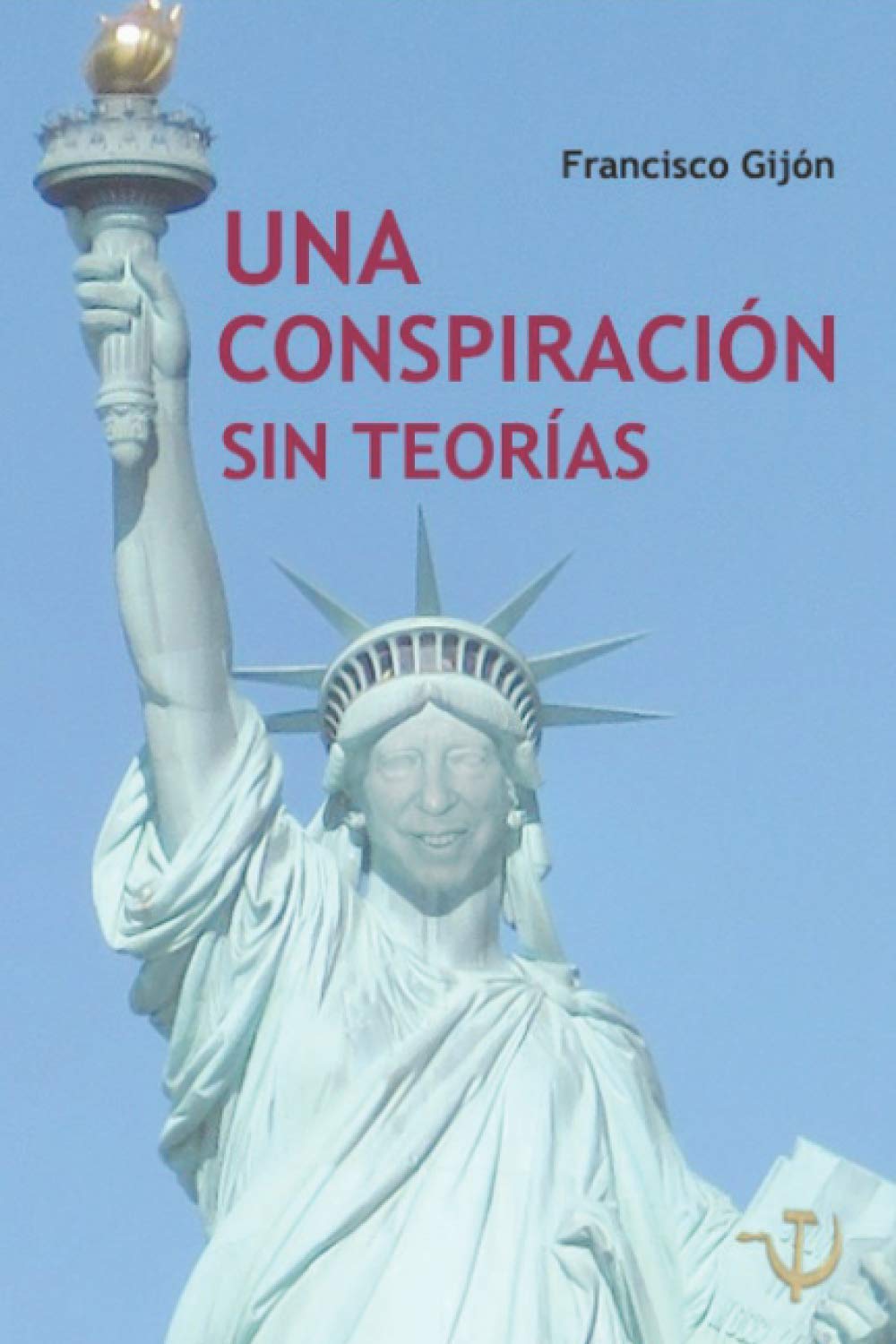 Libro: Una conspiración sin teorías (Spanish Edition)