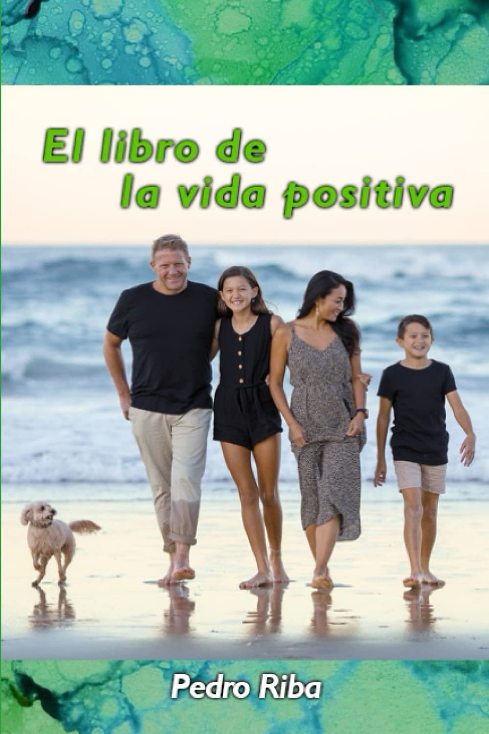 Libro: EL LIBRO DE LA VIDA POSITIVA (Spanish Edition)
