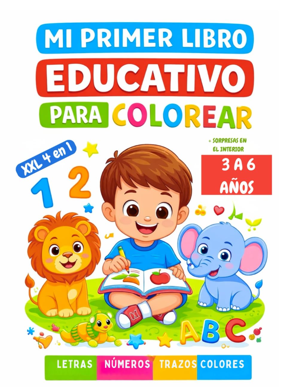 Libro: Mi primer libro educativo para colorear y aprender: actividades educativas para aprender las vocales, los números, el abecedario, los colores y las ... temprano de 3 a 6 años (Spanish Edition)