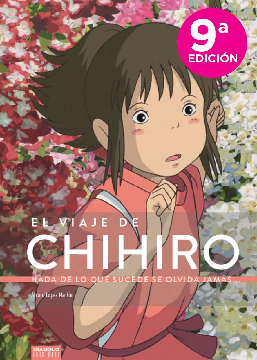 Libro: El Viaje de Chihiro : Nada de lo que sucede se olvida jamás