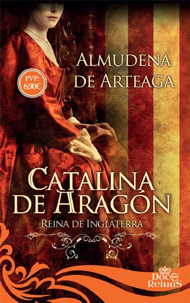 Libro: Catalina de Aragón: Reina de Inglaterra (12 Reinas)