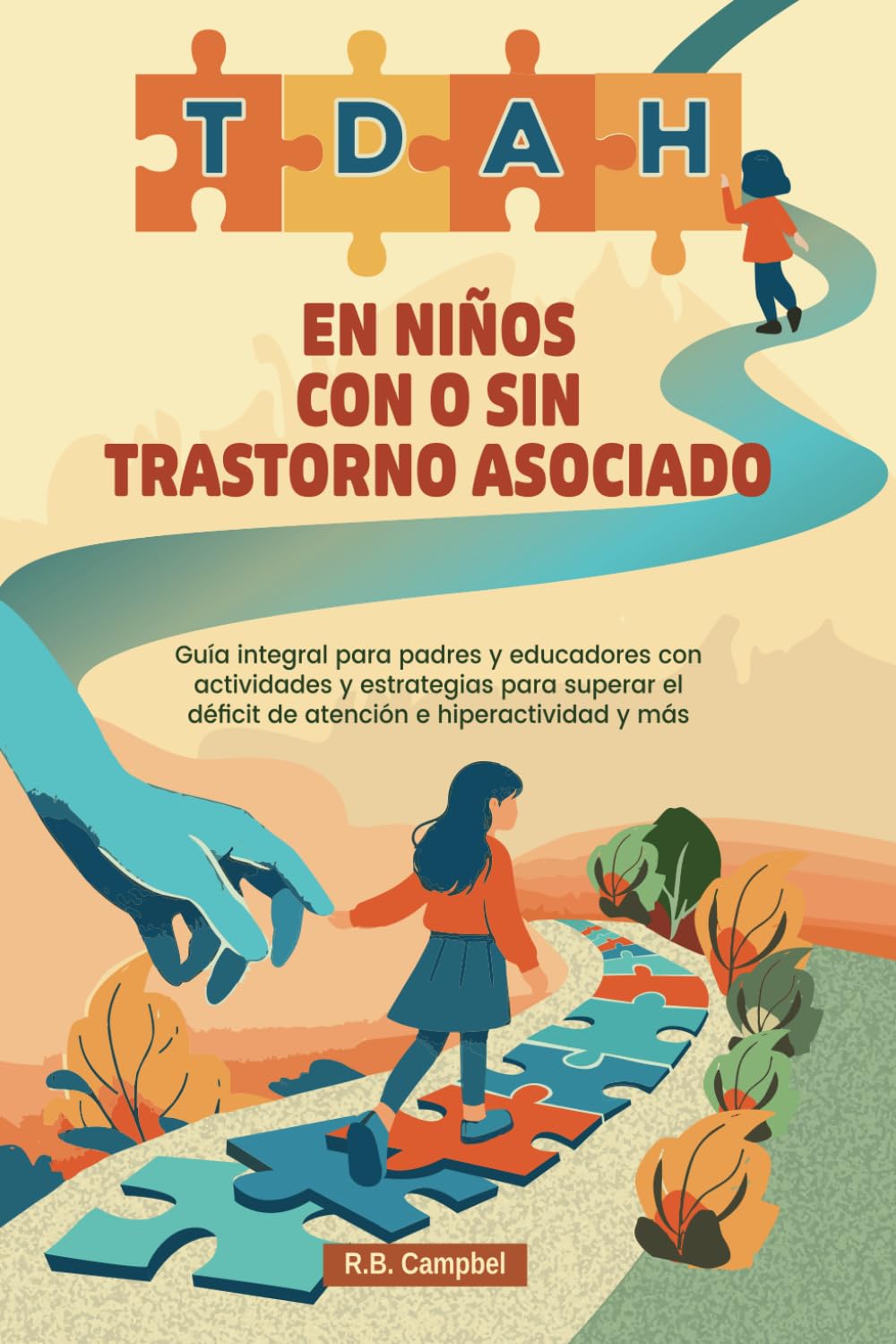 Libro: TDAH en niños con o sin trastorno asociado: Guía integral para padres y educadores con actividades y estrategias para superar el déficit de atención e hiperactividad y más (Spanish Edition)