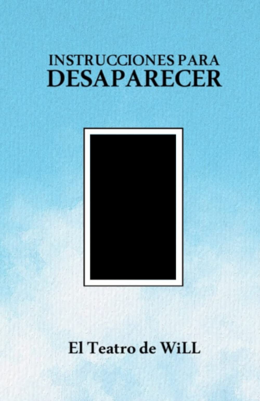 Libro: INSTRUCCIONES PARA DESAPARECER (Spanish Edition)