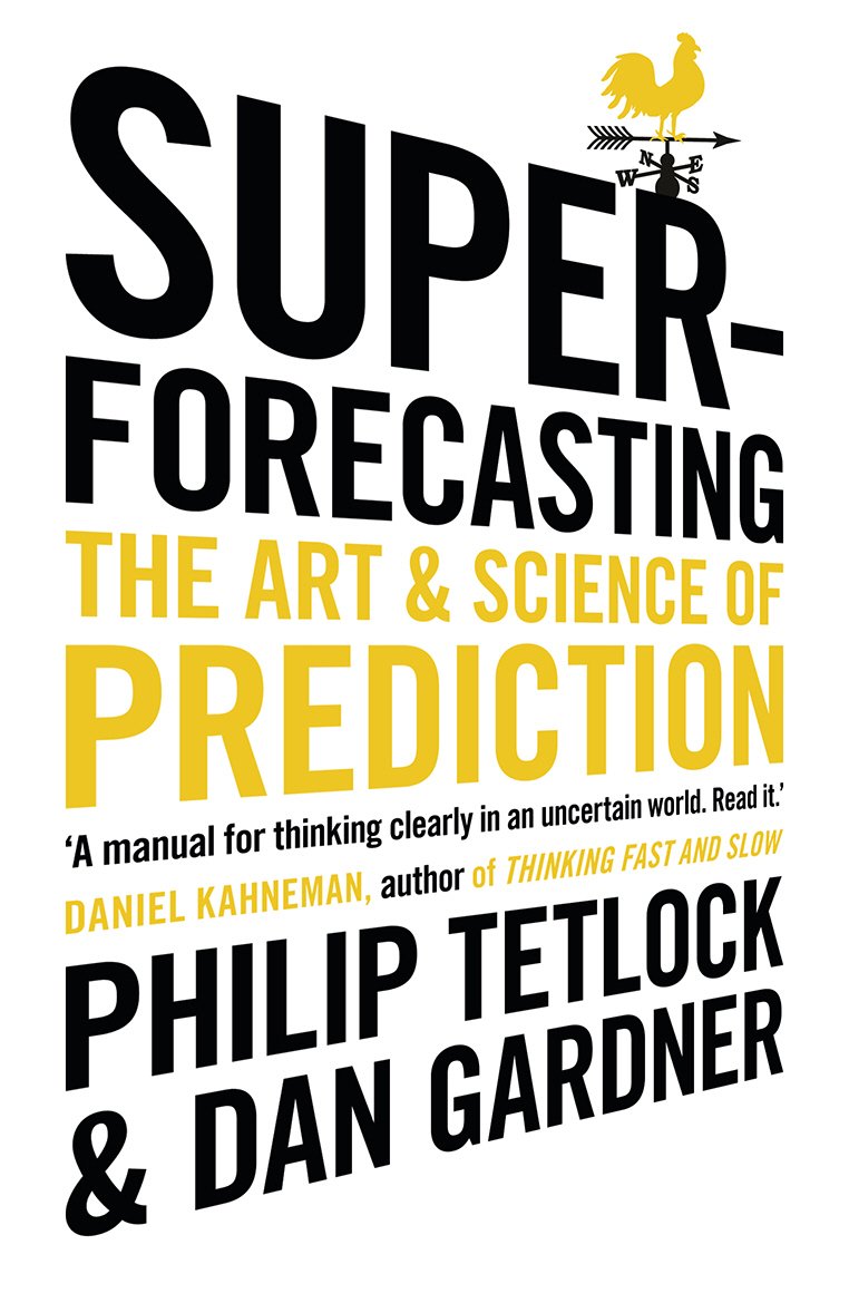 Libro: Superforecasting. The Art and Science of Prediction