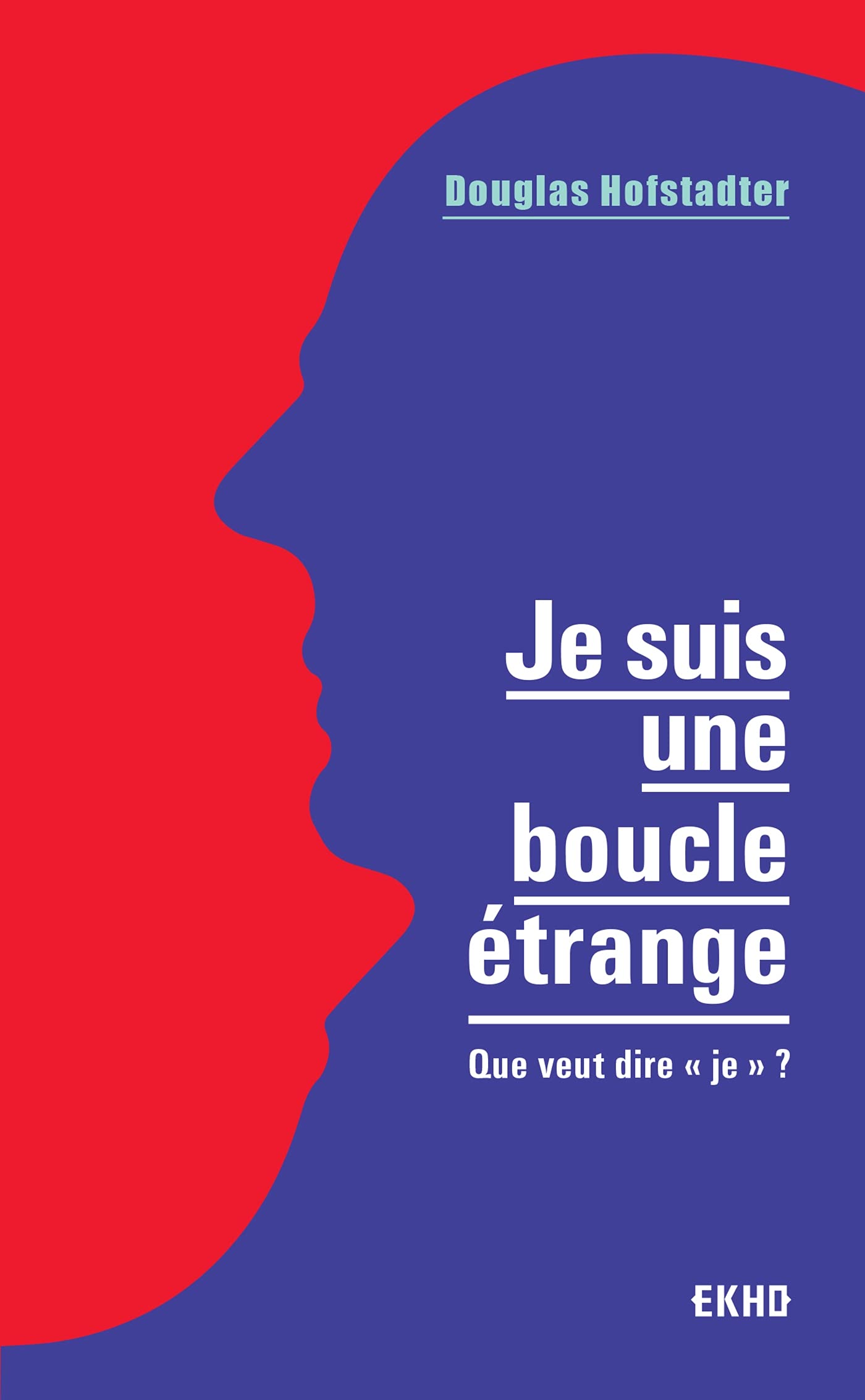 Libro: Je suis une boucle étrange: Que veut dire «je» ?