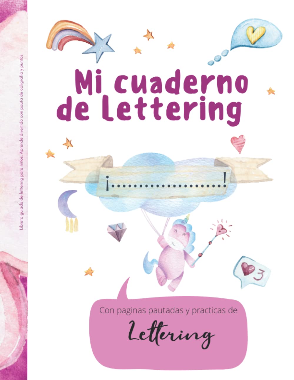 Libro: Mi cuaderno de lettering: Libreta de lettering para niños guiada. Aprende divertido con pauta de caligrafía, libreta de puntos para practicar lettering y caligrafía moderna. Nº2 Unicornios DIN A4