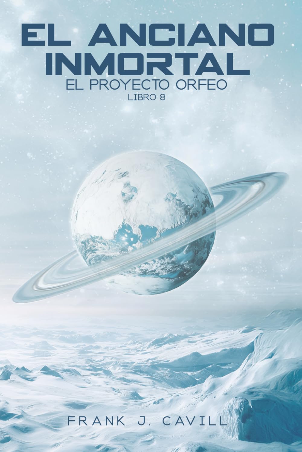 Libro: El anciano inmortal: (El Proyecto Orfeo, Libro 8)
