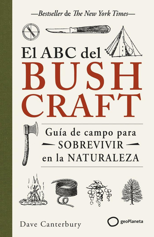 El ABC del bushcraft: Una guía de campo para sobrevivir en la naturaleza (Varios)