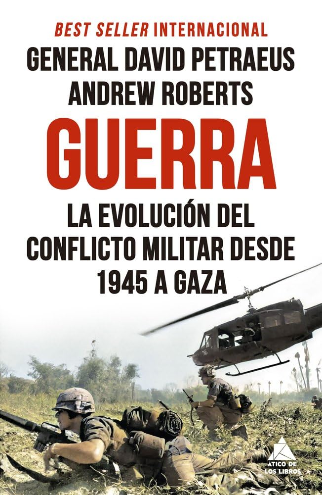 Guerra: La evolución del conflicto militar desde 1945 a Gaza: 105 (Ático Historia)
