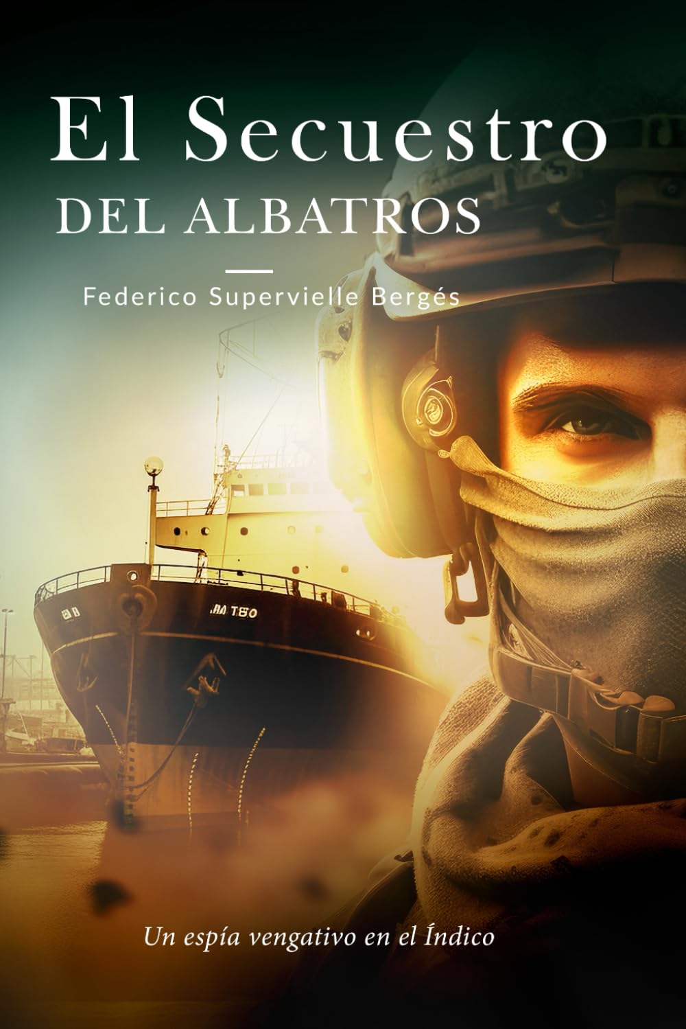 Libro: El secuestro del Albatros: Un espía vengativo en el Índico (Spanish Edition)