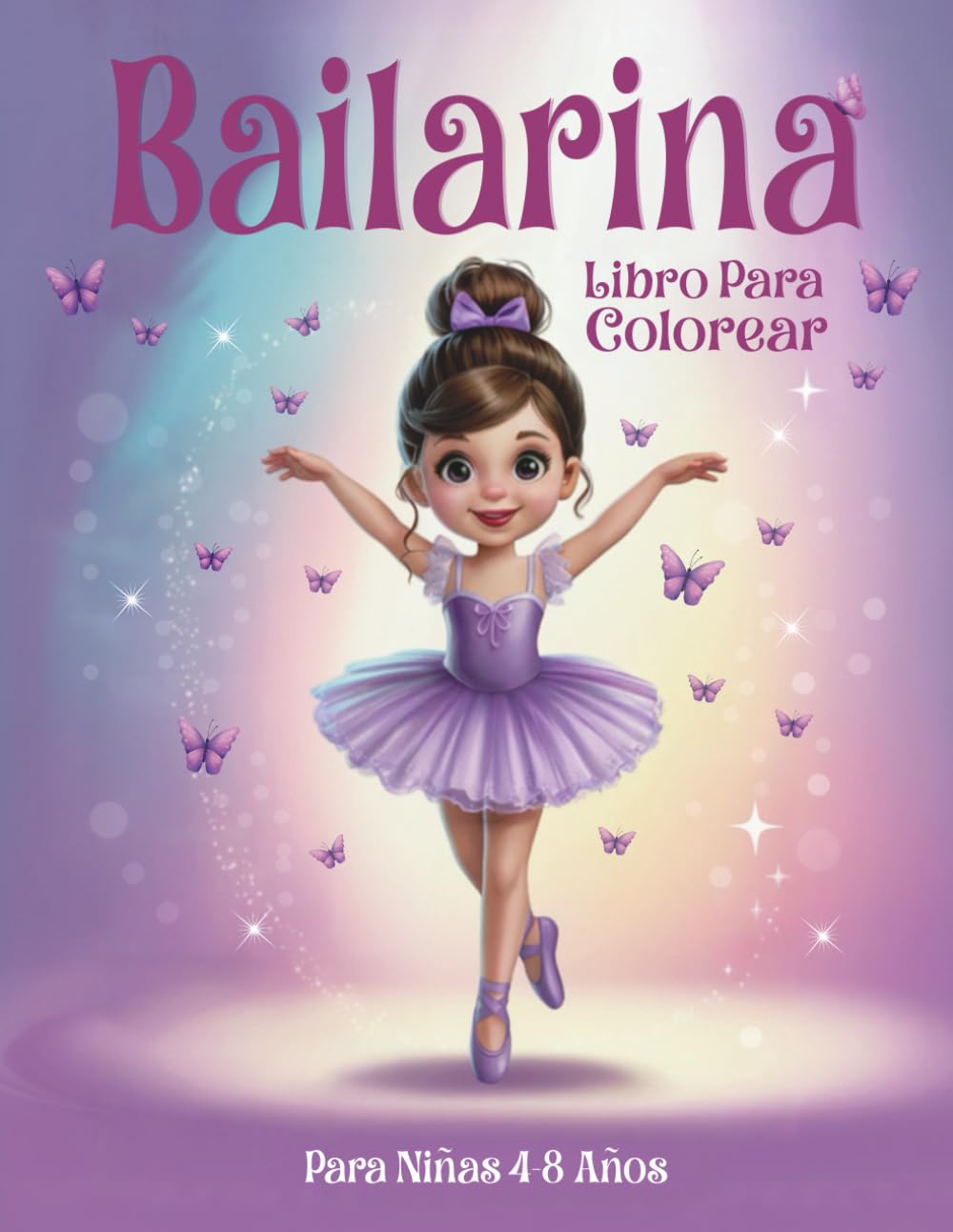 Libro: Bailarina Libro Para Colorear Para Niñas 4-8 Años: 50 páginas de actividades bonitas, divertidas y sencillas para niñas pequeñas a las que les encanta bailar.